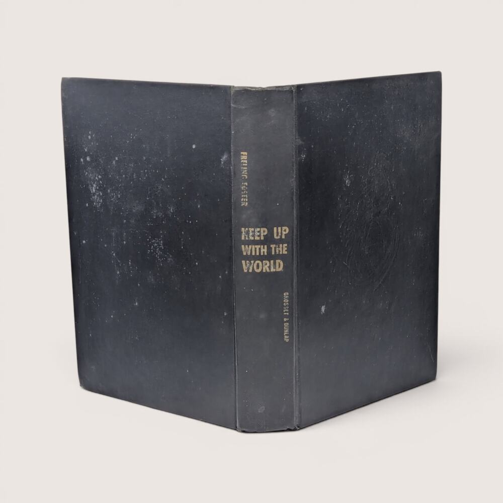 1940s Keep Up with the World Freling Foster Hardcover Book